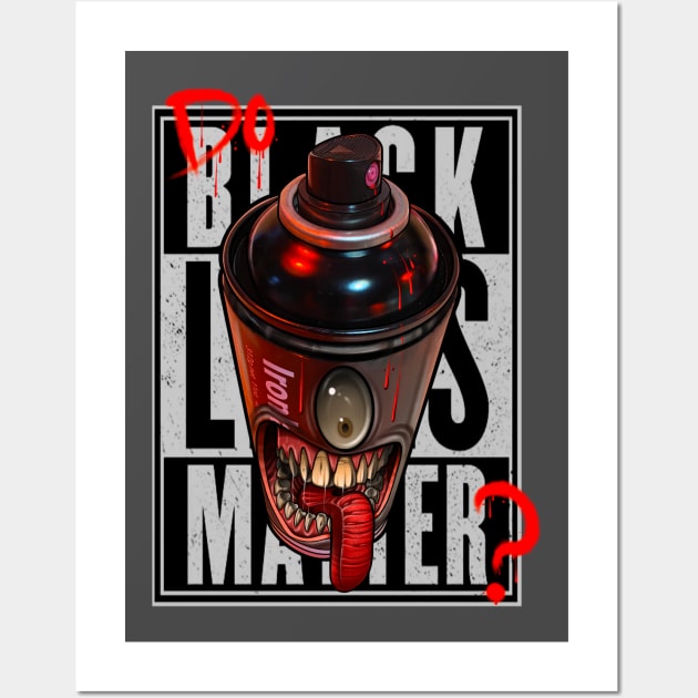 Do Black Lives Matter? Wall Art by skinwerks